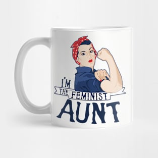 I'm the feminist Aunt rosie the riveter Mug